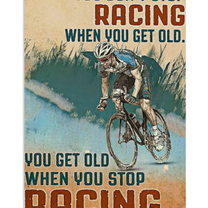 Cycling Mountain Biking Get Old When Stop Cycling Poster, Biking Vintage Poster, Cycling Lovers