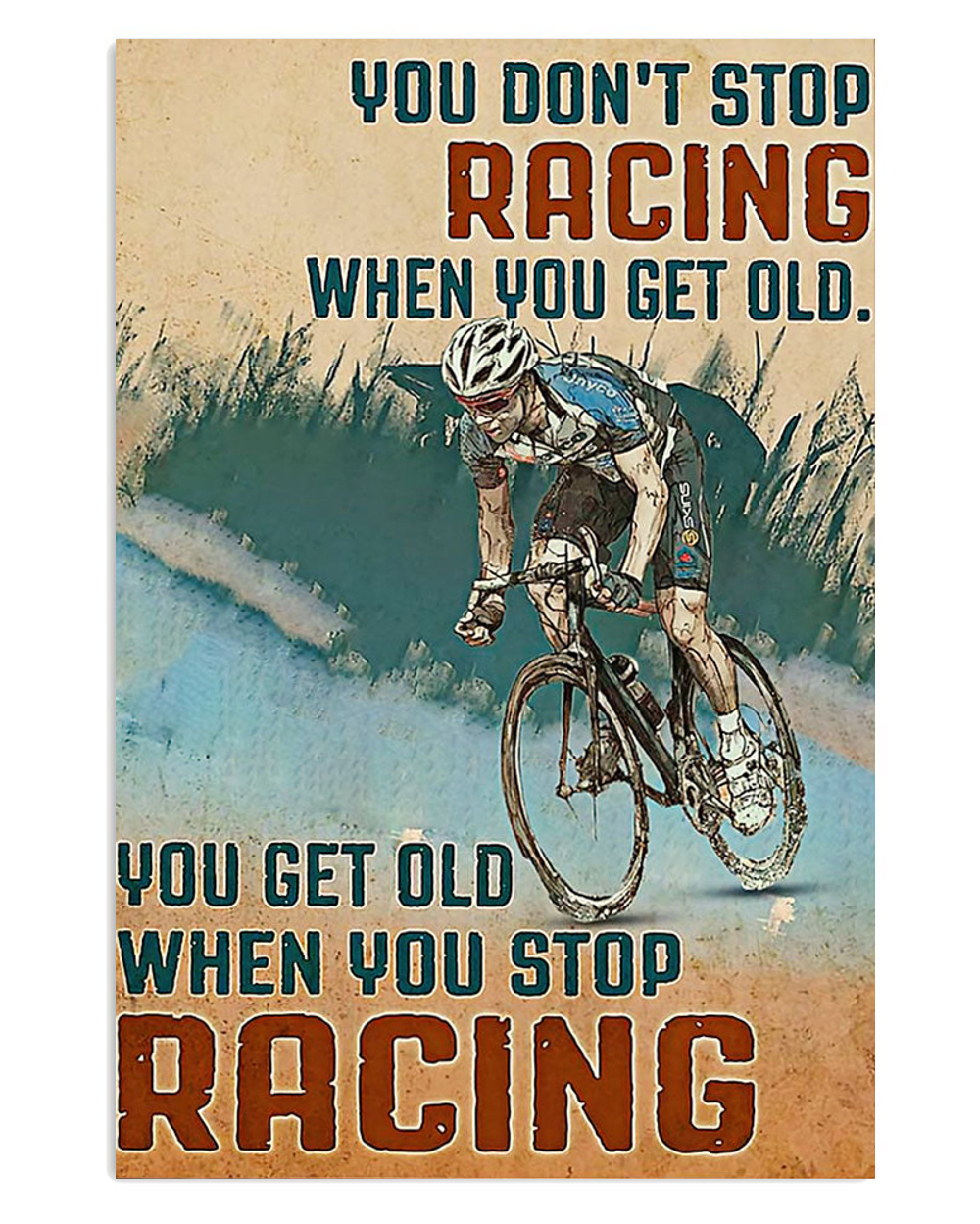 Cycling Mountain Biking Get Old When Stop Cycling Poster, Biking Vintage Poster, Cycling Lovers