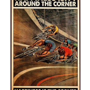 Cycling Mountain Biking Happiness Is The Corner Poster, Biking Vintage Poster, Cycling Lovers