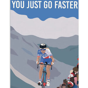 Cycling Mountain Biking Just Go Faster Poster, Biking Vintage Poster, Cycling Lovers Gift