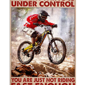 Cycling Mountain Biking Not Riding Fast Enough Poster, Biking Vintage Poster, Cycling Lovers Gift