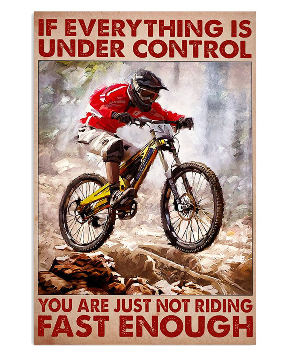 Cycling Mountain Biking Not Riding Fast Enough Poster, Biking Vintage Poster, Cycling Lovers Gift