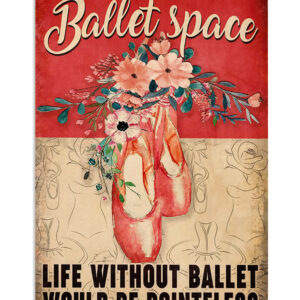Dancing Ballet Space Ballet Shoes Poster, Ballet Dancing Lovers Gift, Ballet Vintage Poster