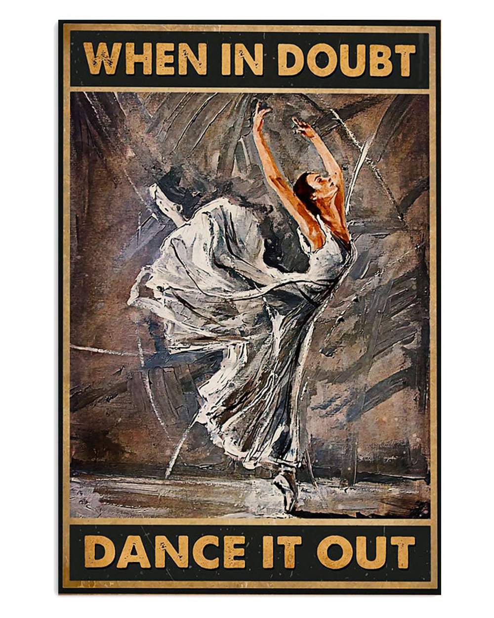 Dancing Ballet Dance It Out Poster, Ballet Dancing Lovers Gift, Ballet Vintage Poster, Ballerina Gift