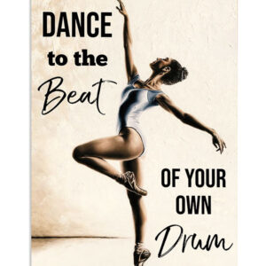 Dancing Ballet Dance To The Beat Poster, Ballet Dancing Lovers Gift, Ballet Vintage Poster