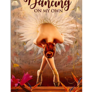 Dancing Ballet Dancing On My Own Poster, Ballet Dancing Lovers Gift, Ballet Vintage Poster