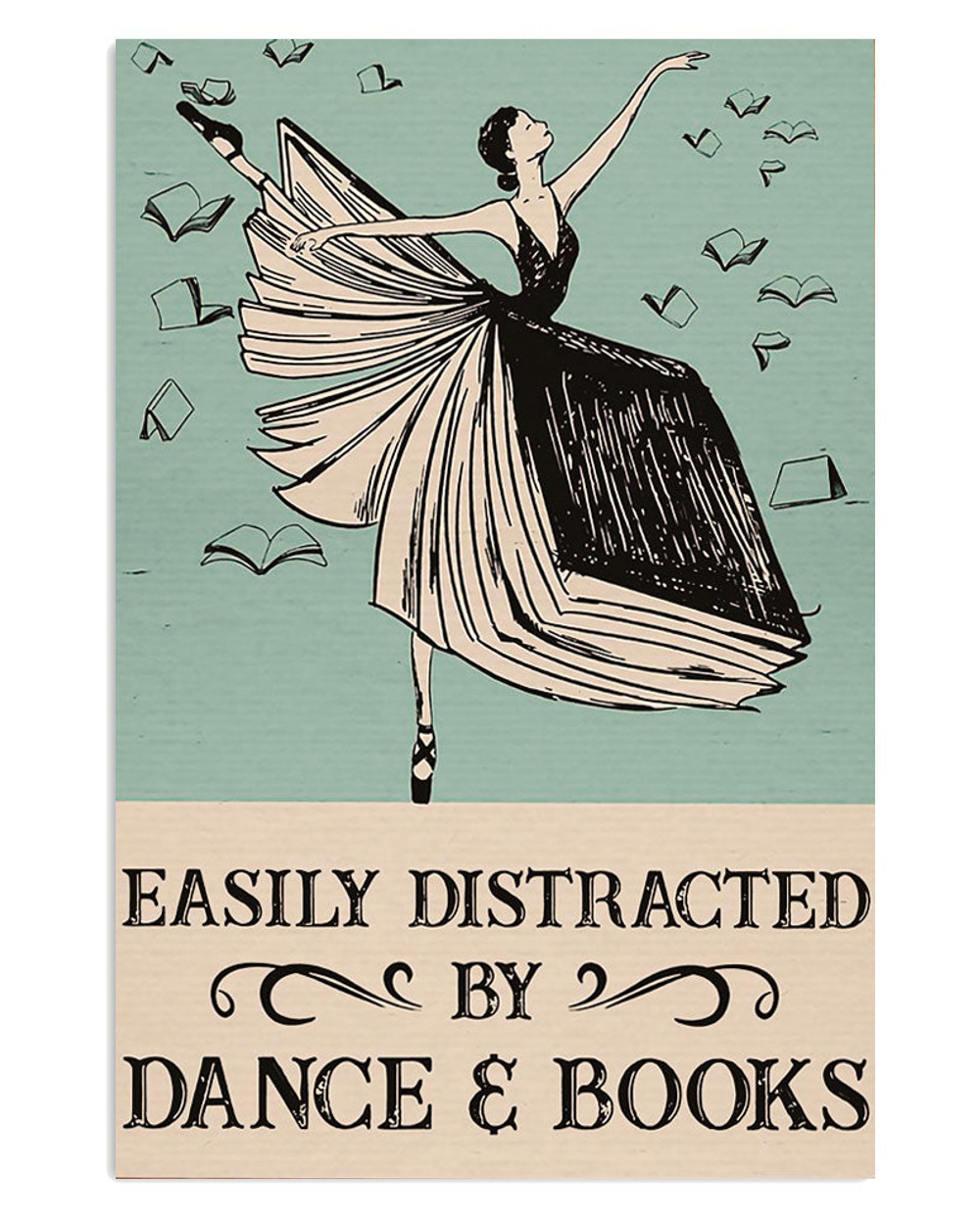 Dancing Ballet Distracted By Dance And Books Poster, Ballet Lovers Gift, Ballerina Vintage Poster