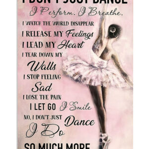 Dancing Ballet I Don't Just Dance Ballet Dancer Ballerinas Poster, Ballet Dancing Vintage Poster