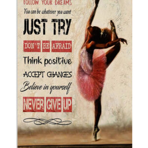 Dancing Ballet Never Give Up Poster, Ballet Lovers Gift, Ballet Vintage Poster, Ballerina Gift