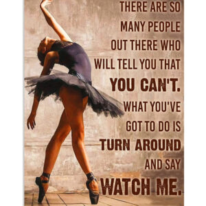 Dancing Ballet Watch Me Ballet Dancer Ballerinas Poster, Ballet Lovers Gift, Ballet Vintage Poster