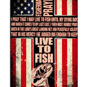 Fishing Live To Fish American Flag Fisherman's Prayer Vintage Poster, Fishing Lover Gift
