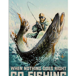 Fishing When Nothing Goes Right Go Fishing Badass Quote Vintage Poster, Fishing Lover Gift