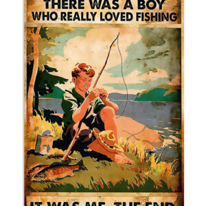Fishing There Was A Boy Who Really Loved Fishing Vintage Poster, Fishing Lover Gift