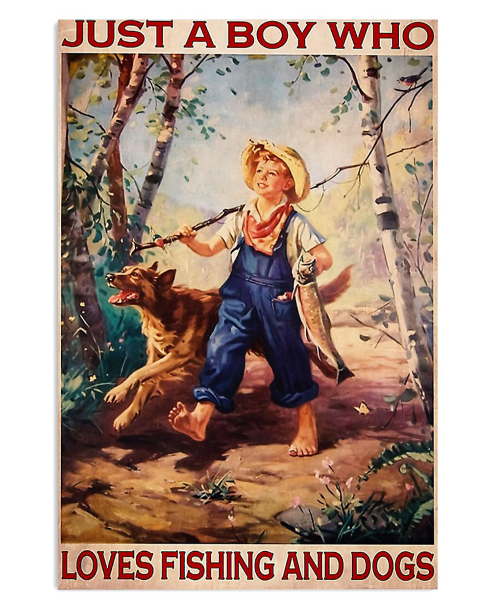 Fishing Boy Loves Fishing And Dog Vintage Poster, Fishing Lover Gift, Dog Lover Poster
