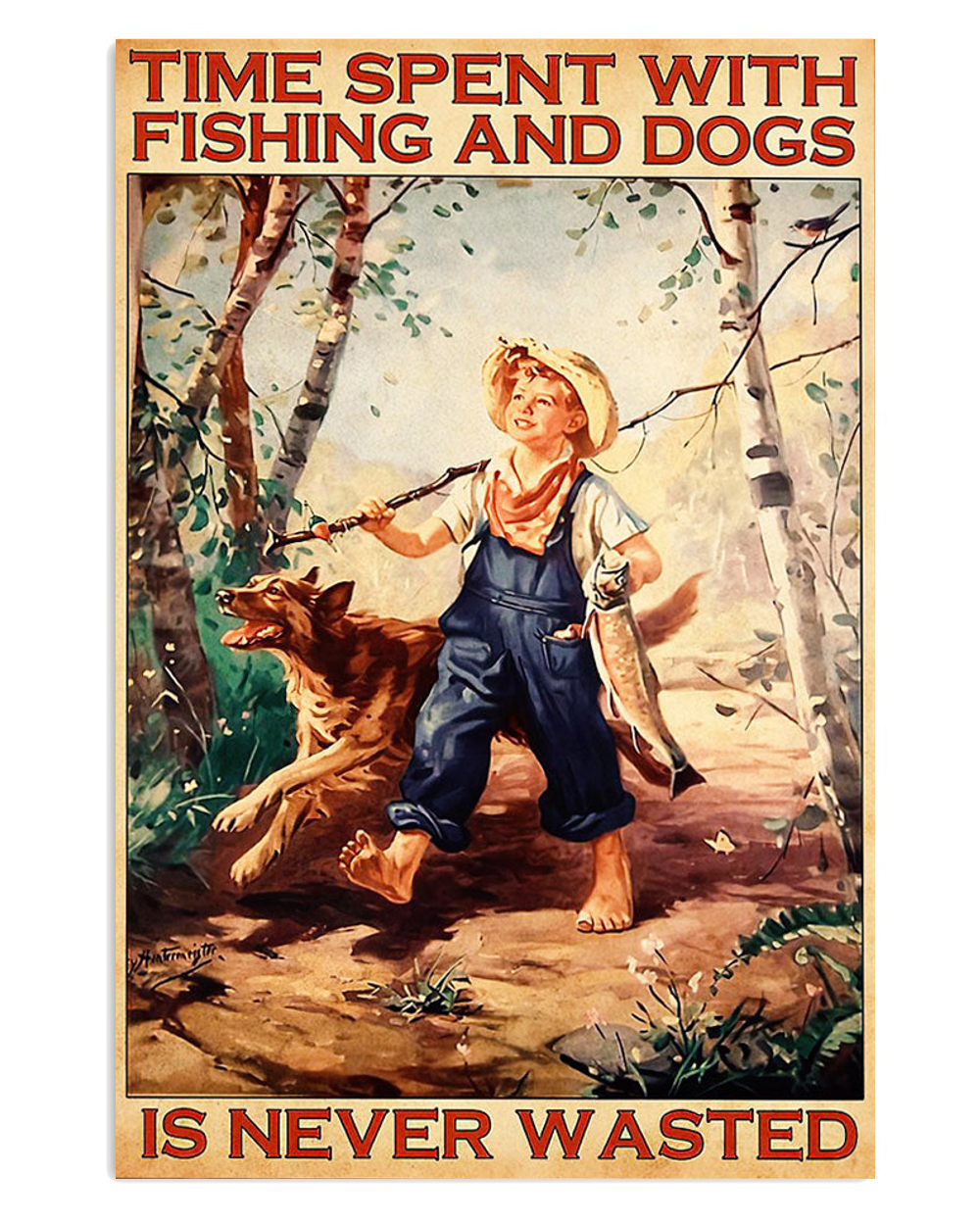 Fishing Time Spent With Fishing And Dog Vintage Poster, Fishing Lover Gift, Dog Lover Poster