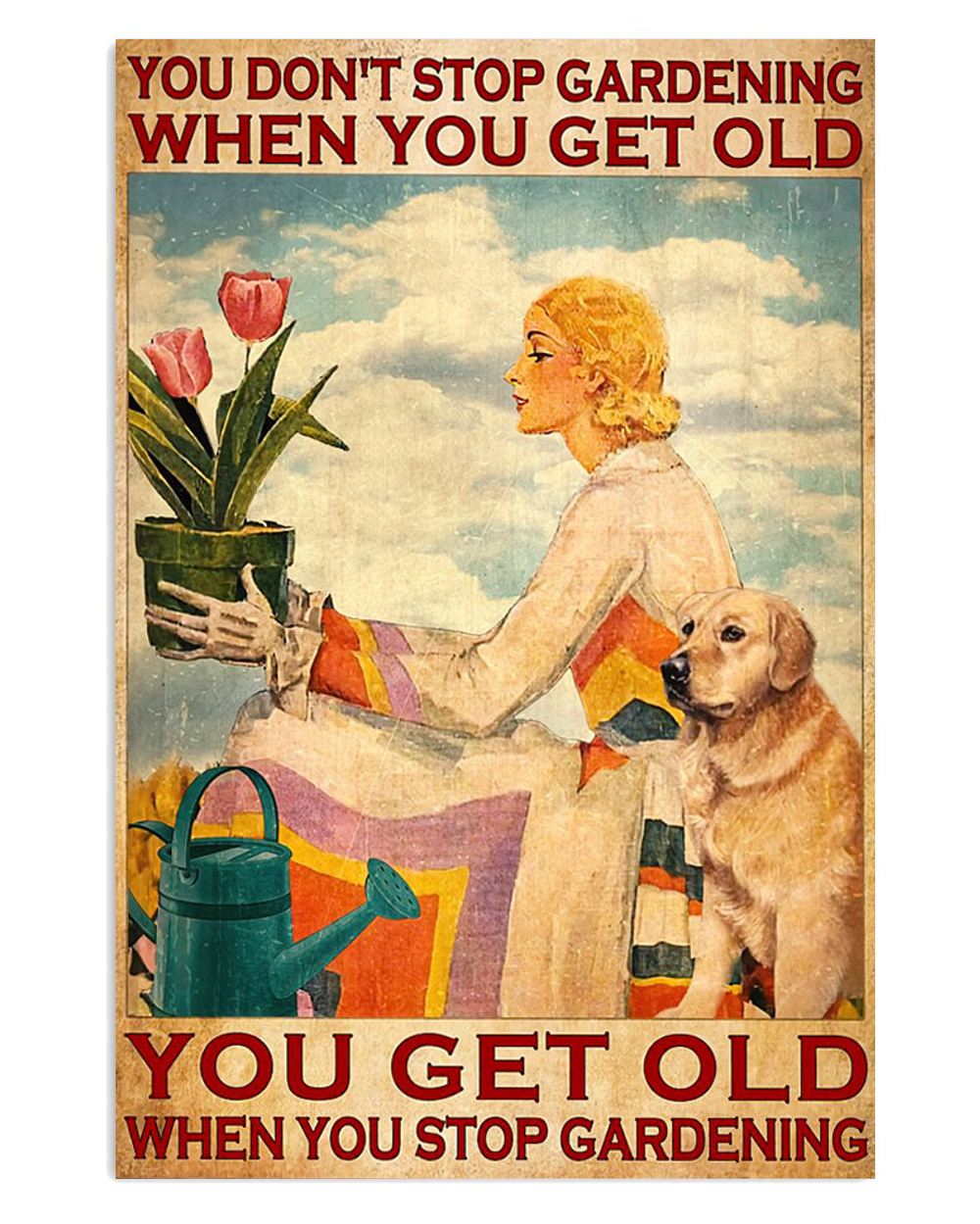 Gardening You Don't Get Old Poster, Plants Lover Vintage Poster, Gift For Gardener