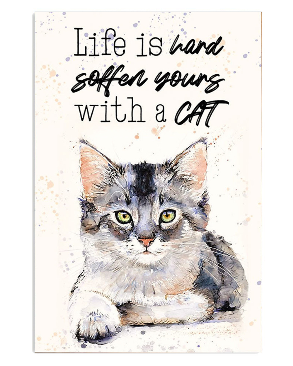 Soften Yours With A Cat Cat Kitties Lover Poster, Animal Lovers Gift, Cat Mom Dad Gift